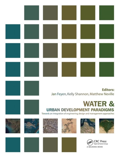 Water and Urban Development Paradigms Towards an Integration of Engineering, Design and Management Approaches