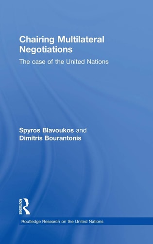 Chairing Multilateral Negotiations The Case of the United Nations