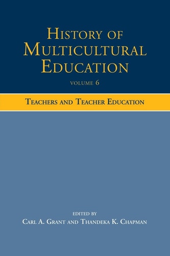 History of Multicultural Education Teachers and Teacher Education