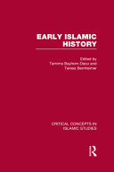 Early Islamic History Critical Concepts in Islamic Studies