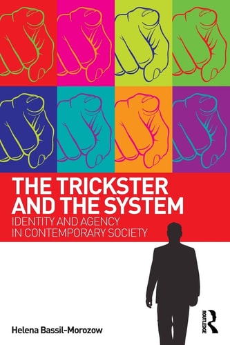 The Trickster and the System Identity and Agency in Contemporary Society