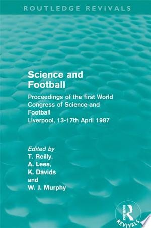 Science and Football Proceedings of the First World Congress of Science and Football Liverpool, 13-17th April 1987