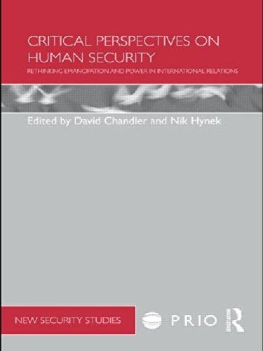 Critical Perspectives on Human Security: Rethinking Emancipation and Power in International Relations (PRIO New Security Studies)