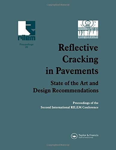 Reflective Cracking in Pavements State of the Art and Design Recommendations