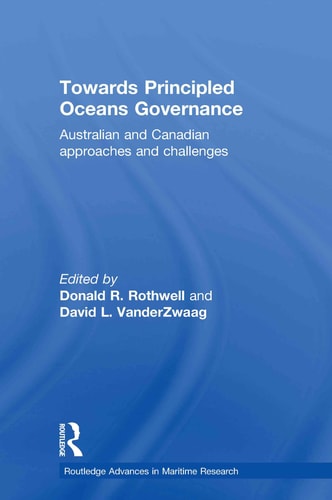Towards Principled Oceans Governance Australian and Canadian Approaches and Challenges
