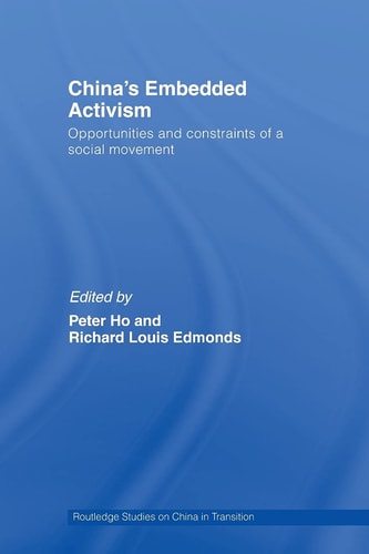 China's Embedded Activism Opportunities and Constraints of a Social Movement