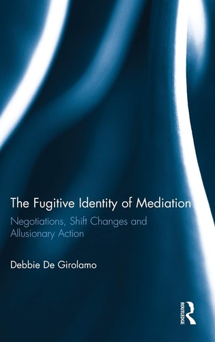 The Fugitive Identity of Mediation Negotiations, Shift Changes and Allusionary Action