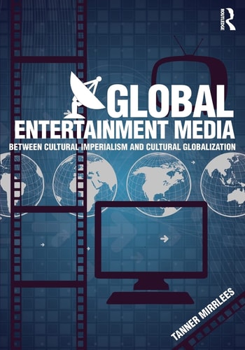 Global Entertainment Media Between Cultural Imperialism and Cultural Globalization