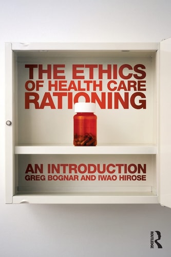 The Ethics of Health Care Rationing An Introduction