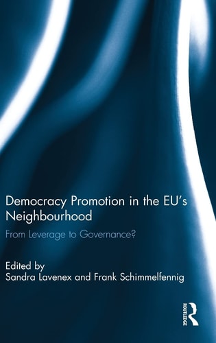Democracy Promotion in the EU's Neighbourhood From Leverage to Governance?