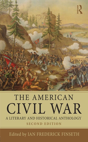 The American Civil War A Literary and Historical Anthology