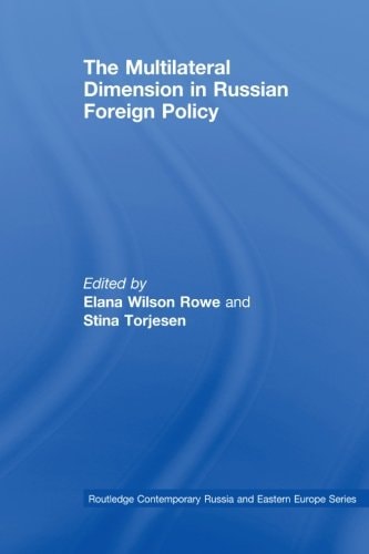 The Multilateral Dimension in Russian Foreign Policy