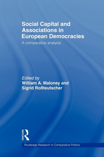 Social Capital and Associations in European Democracies A Comparative Analysis