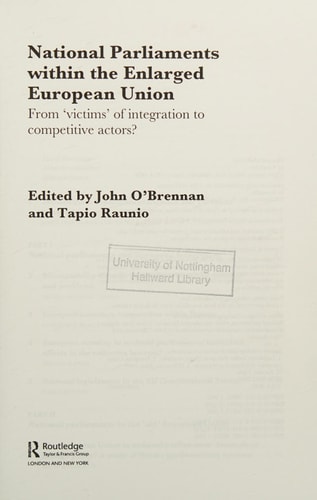 National Parliaments Within the Enlarged European Union From 'Victims' of Integration to Competitive Actors?