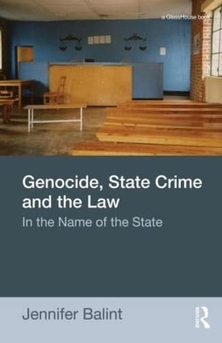Genocide, State Crime and the Law In the Name of the State