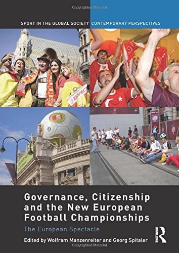 Governance, Citizenship and the New European Football Championships The European Spectacle