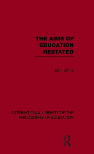 The Aims of Education Restated