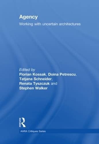 Agency Working with Uncertain Architectures