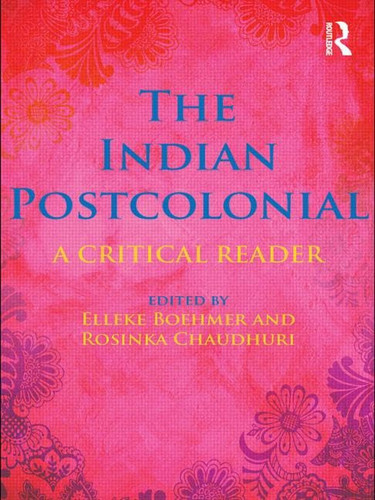 The Indian Postcolonial A Critical Reader