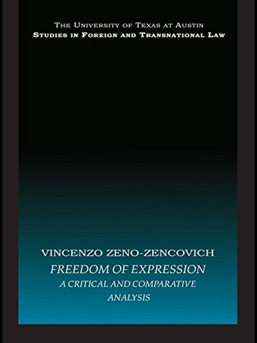 Freedom of Expression: A critical and comparative analysis (UT Austin Studies in Foreign and Transnational Law)