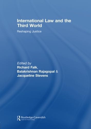International Law and the Third World Reshaping Justice