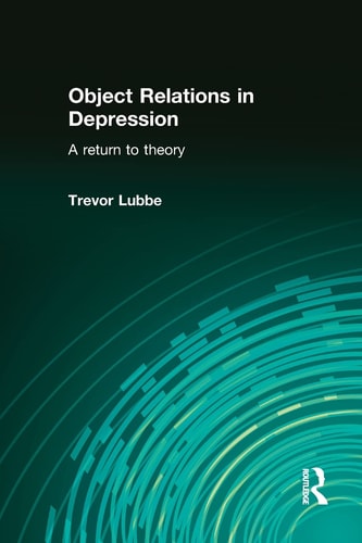 Object Relations in Depression A Return to Theory
