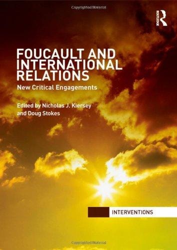 Foucault and International Relations New Critical Engagements