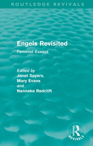 Engels Revisited (Routledge Revivals) Feminist Essays