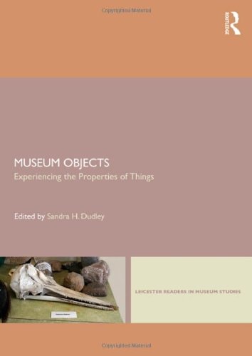 Museum Objects Experiencing the Properties of Things