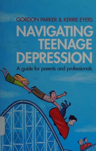 Navigating Teenage Depression A Guide for Parents and Professionals