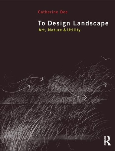 To Design Landscape Art, Nature and Utility
