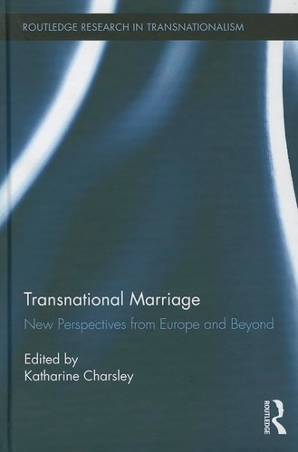 Transnational Marriage New Perspectives from Europe and Beyond