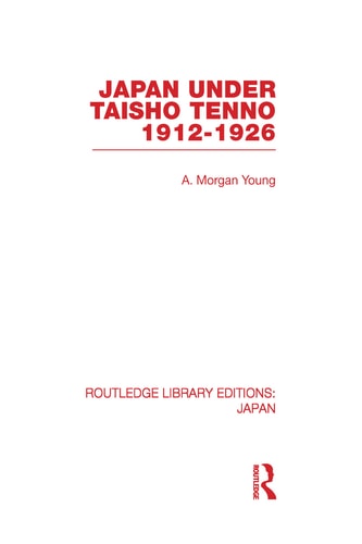 Japan Under Taisho Tenno 1912-1926