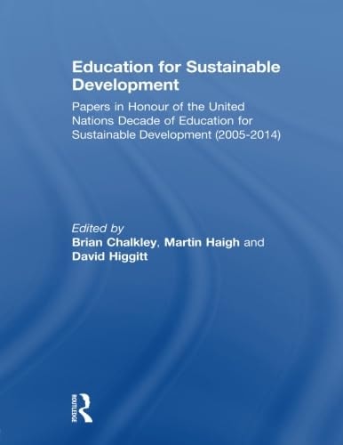 Education for Sustainable Development Papers in Honour of the United Nations Decade of Education for Sustainable Development (2005-2014)