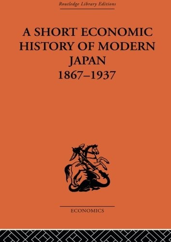 Short Economic History of Modern Japan 1867-1937