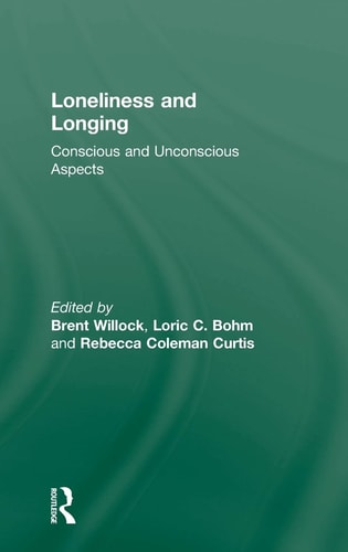 Loneliness and Longing Conscious and Unconscious Aspects
