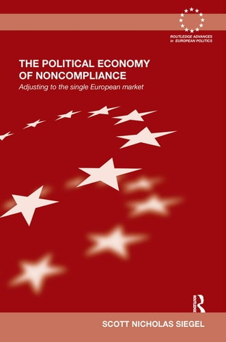 The Political Economy of Noncompliance Adjusting to the Single European Market