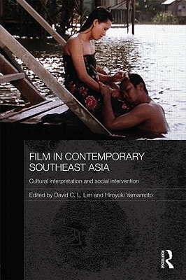 Film in Contemporary Southeast Asia Cultural Interpretation and Social Intervention