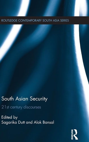 South Asian Security 21st Century Discourses