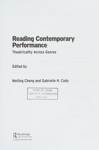 Reading Contemporary Performance Theatricality Across Genres
