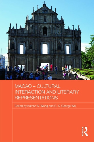 Macao Cultural Interaction and Literary Representation