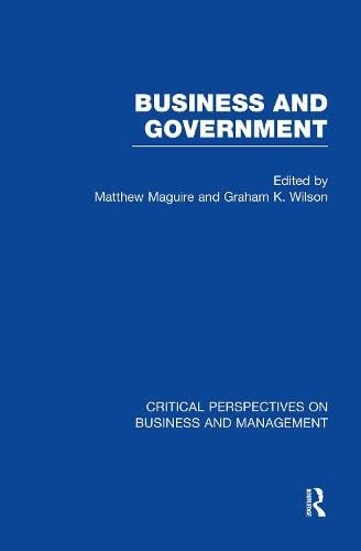 Business and Government Critical Perspectives on Business and Management