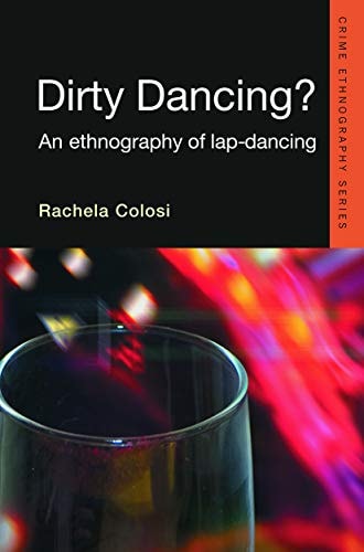 Dirty Dancing An Ethnography of Lap Dancing