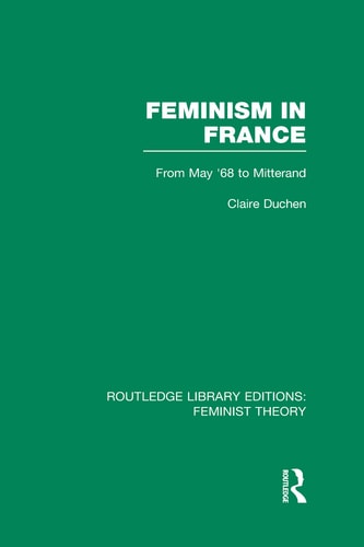 Feminism in France From May '68 to Mitterrand