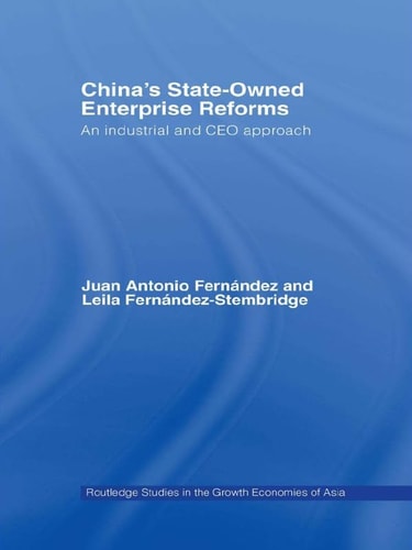 China's State Owned Enterprise Reforms An Industrial and CEO Approach
