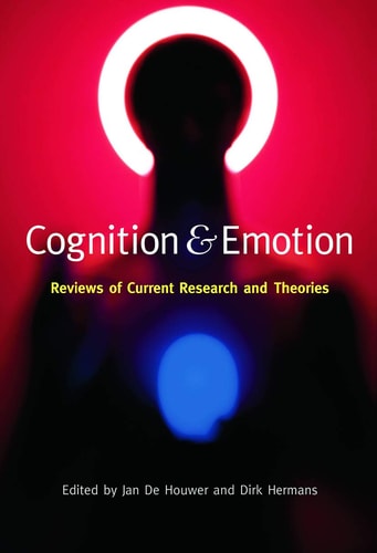 Cognition and Emotion Reviews of Current Research and Theories
