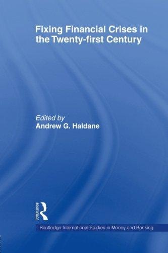 Fixing Financial Crises in the 21st Century