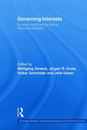 Governing Interests Business Associations Facing Internationalism