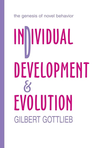 Individual Development and Evolution The Genesis of Novel Behavior