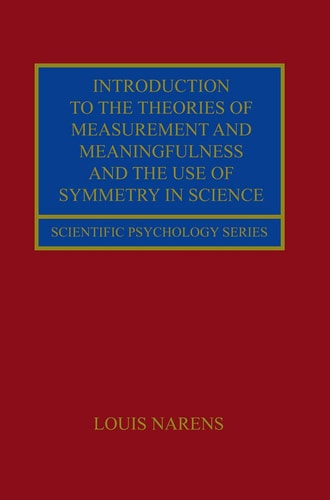 Introduction to the Theories of Measurement and Meaningfulness and the Use of Symmetry in Science